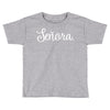 senora white Toddler T-shirt