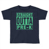 straight outta pre k Toddler T-shirt