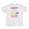 happy laft day of school Youth Tee