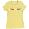 #comeyismyhomey Ladies Fitted T-Shirt