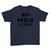 No Hablo Stupid Youth Tee