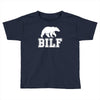 bilf, bear i'd like to Toddler T-shirt