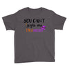 you can't scare me i'm a mother Youth Tee