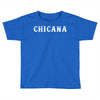 chicana eroded Toddler T-shirt
