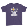 be an eleven Youth Tee