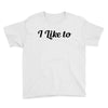 i like to Youth Tee