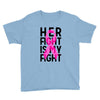 her fight is my fight Youth Tee