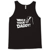 darth vader who's your daddy funny Tank Top