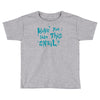 have you seen this snail Toddler T-shirt