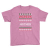 ugly christmas mother Youth Tee