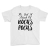 It's Just A Bunch Of Hocus Pocus Youth Tee