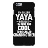 I'm Called Yaya Because.... iPhone 6/6s Plus  Shell Case