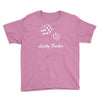 lucky fuers dice Youth Tee