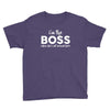 I&rsquo;m The Boss, When she's Not Around here &ndash; Funny Gift Ideas shirt Youth Tee