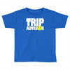 funny trip advisor, ideal gift, birthday present Toddler T-shirt