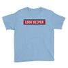Look Deeper Youth Tee