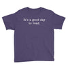 it's a good day to read text Youth Tee