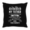 Dear Father, Love, Your Favorite Throw Pillow