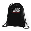 says who wisemenknownothing Drawstring Bags