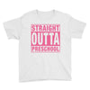 straight outta preschool Youth Tee