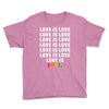 Love Is Love Youth Tee