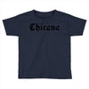 chicana Toddler T-shirt