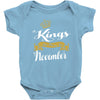 kings are born in november Baby Onesie