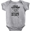 keep an ion it Baby Onesie
