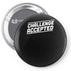 challenge accepted Pin-back button