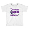i love someone with pancreatic cancer to the moon &amp; back to infinity Toddler T-shirt
