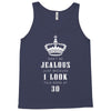 Don't Be Jealous Just Because Look This Good At 30 Tank Top