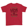 Love Actually Is All Around Ugly Christmas for light Youth Tee