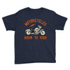 motorcycles born to ride Youth Tee