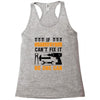 IF GRANDFATHER CAN'T FIX IT THAN NO ONE CAN FIX IT Racerback Tank
