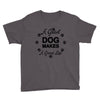 a good dog makes a great life Youth Tee