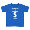 jesus saves i spend funny statement Toddler T-shirt