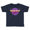 what's up jerks Toddler T-shirt