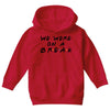 we were on a break Youth Hoodie