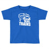 i like trains Toddler T-shirt