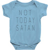 Not Today Satan Baby Onesie