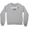 i love you(r dog) Crewneck Sweatshirt