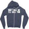 don't call me i'll call you Zipper Hoodie