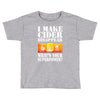 funny i make cider disappear, ideal gift or birthday present. Toddler T-shirt
