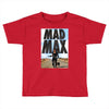 funny  mad max and dog, ideal gift or birthday present Toddler T-shirt