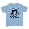 please i was vegan before it was cool Youth Tee