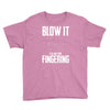 alien blow it fingering Youth Tee