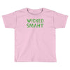 wicked smaht funny Toddler T-shirt