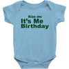 kiss me it's me birthday Baby Onesie