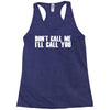 don't call me i'll call you Racerback Tank