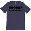 boobies make me smile (2) T-Shirt